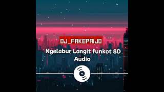 Ngelabur Langit Funkot 8d  Remix