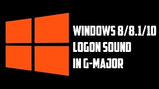 Windows 8/8.1/10 logon sound in G-major