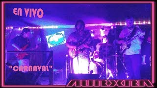 Vignette de la vidéo "Aurxra - Carnaval (en vivo Pituto Rock)"