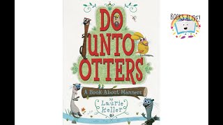 Do unto Otters - Books Alive! Read Aloud! by Books Alive! 240,469 views 3 years ago 8 minutes, 42 seconds