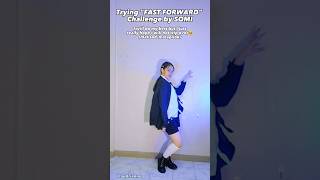 MY FASTFORWARD - @JEONSOMI_Official  dance cover w/My commentary? shorts