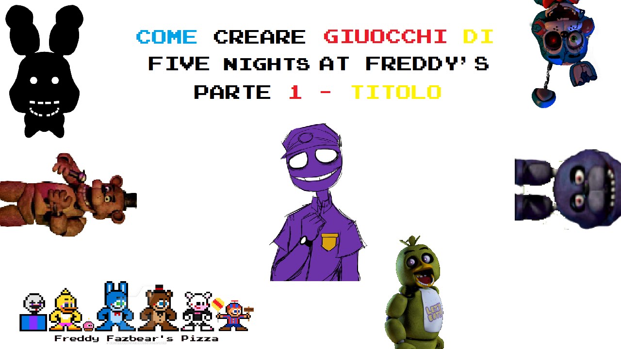 Come Creare Un Gioco Di FNaF
