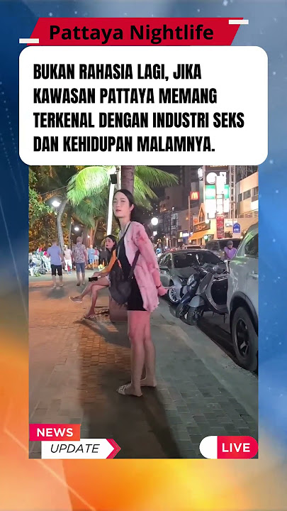 Sisi Lain Pattaya, Salah Satu Ibukota Seks Dunia #nightlife #pataya #pattayathailand