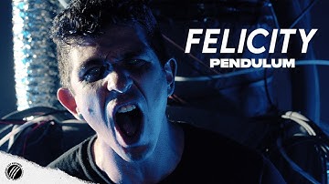 Felicity - Pendulum (Official Music Video)
