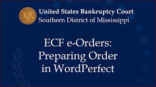 ECF e-Orders: Preparing Order in WordPerfect
