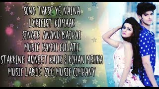 Tarse Ye Naina Lyrics - Avneet Kaur & Rohan Mehra Ramji Gulati Anand Bajpai Kumaar