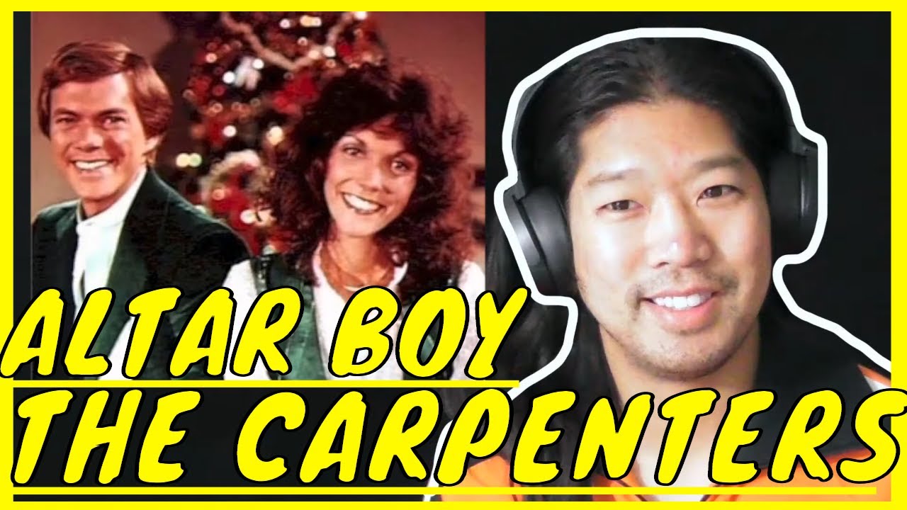 The Carpenters Altar Boy Reaction