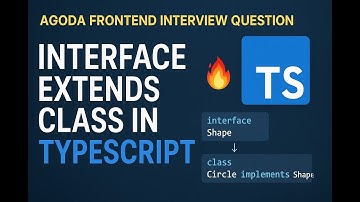 Agoda Frontend Interview Question 🔥 | Interface extends Class in TypeScript Explained!