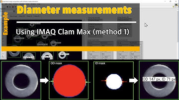 LabVIEW: Diameter measurements using IMAQ Clamp Max (#EP1 method 1)
