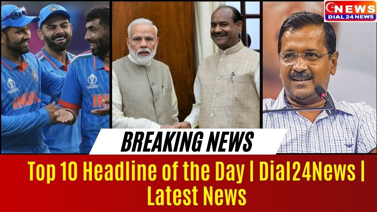 Top 10 Headline Of the Day | Exclusive Dial24News - YouTube