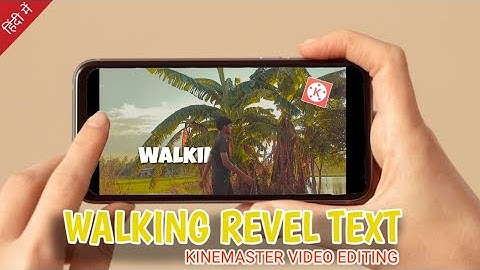 Reveal TEXT as you WALK | Masking | Kinemaster Tutorial | The Rdx Prince