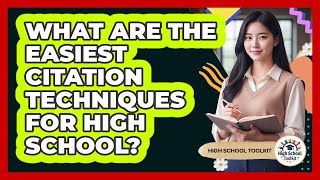 What Are The Easiest Citation Techniques For High School? - High School Toolkit