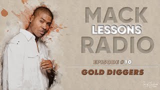Mack Lessons EP#10 Gold Diggers (June 7th 2006)