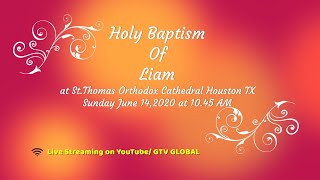 Holy Baptism of Liam