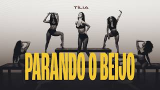 Tília - Parando o Beijo (Clipe Oficial)  | Prod. Maikinho DJ