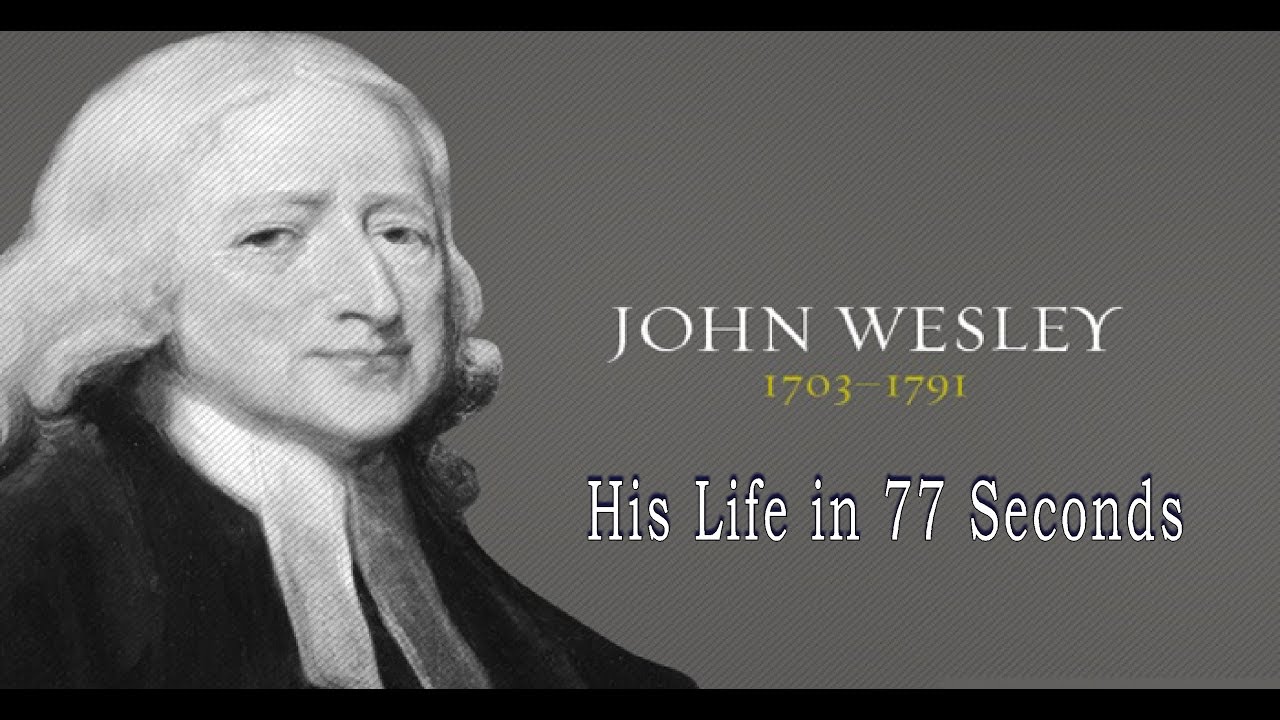 John Wesley's Life in 77 Seconds