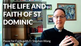 The life and faith of St Dominic