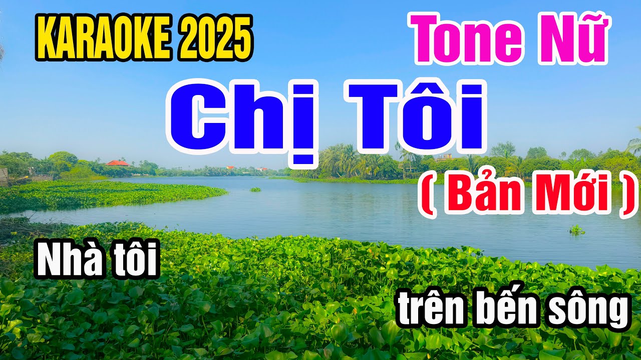 Chị Tôi Karaoke Tone Nữ Nhạc Sống gia huy karaoke
