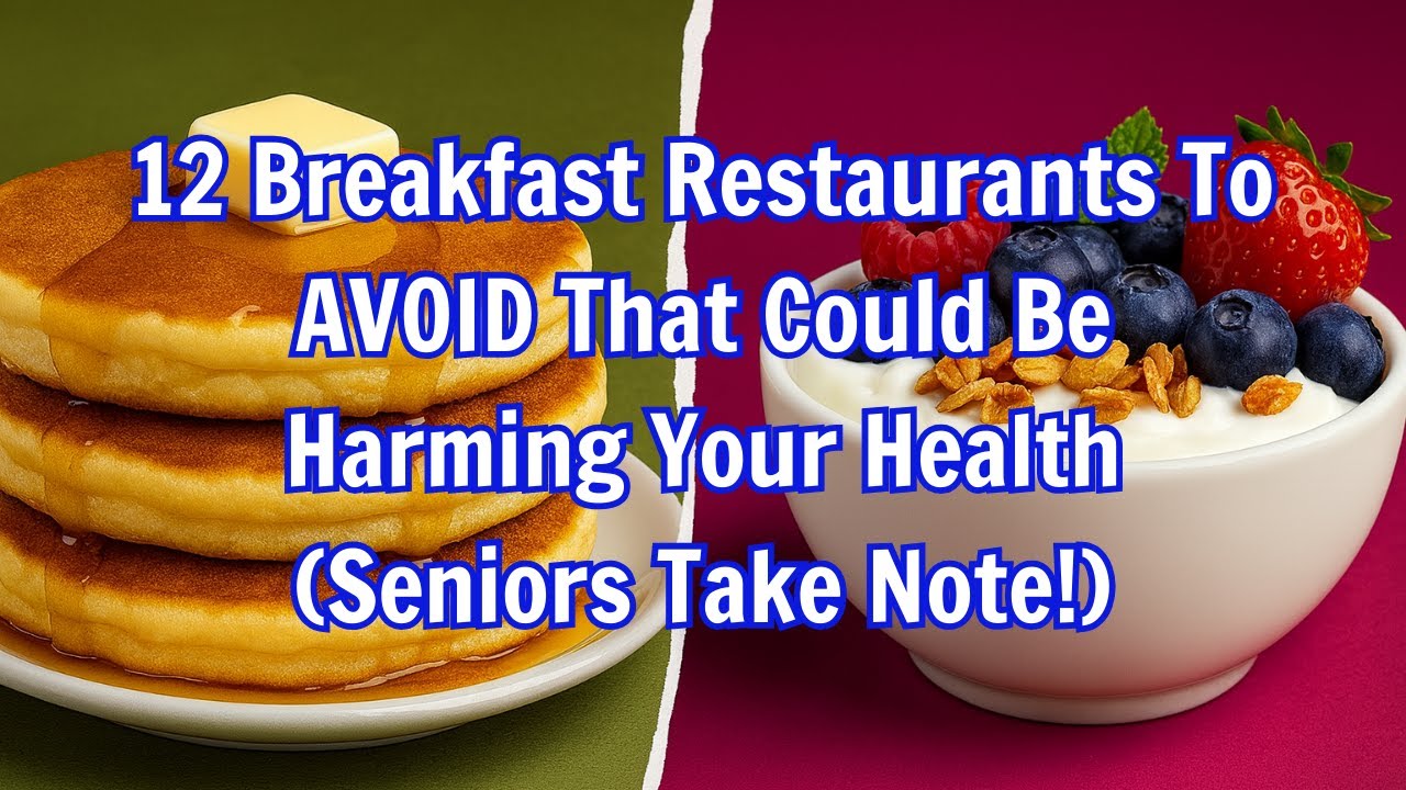 12 Breakfast Restaurants To AVOID That Could Be Harming Your Health (Seniors Take Note!)