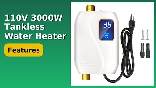 REVIEW (2026): 110V 3000W Tankless Water Heater. Features.