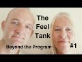 Beyond the Program? #1 The Feel Tank [Tim York &amp; Jenny Luscombe EFT]