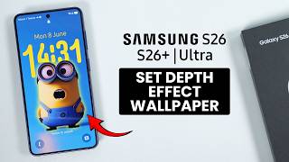 كيفية تطبيق / ضبط تأثير العمق في خلفية شاشة هواتف Samsung Galaxy S26 screenshot 4