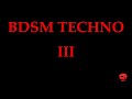 BDSM TECHNO III Toni Font Remix