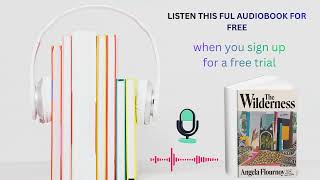 THE WILDERNESS by Angela Flournoy | Full Audiobook Experience
