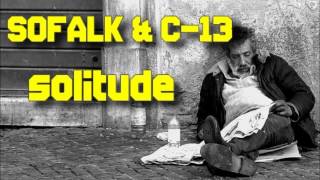 Clip Rap marseillais - Solitude - Sofalk & C-13