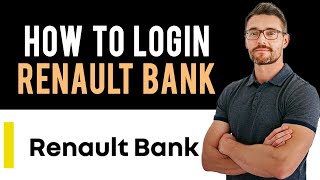 ✅ How to Sign In into Renault Bank Online Banking Account(Full Guide)