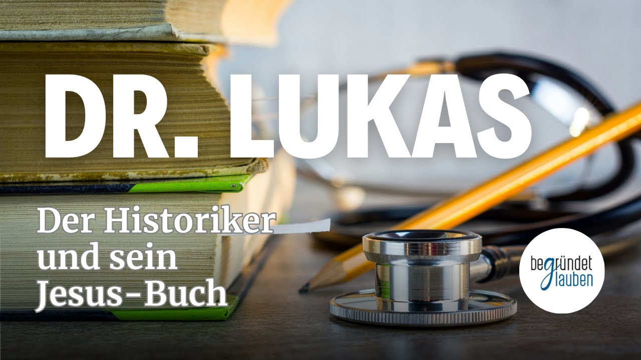 Doktor Lukas: Der Historiker und sein Jesus-Buch | Evangelien, Augenzeugen | Lukasprolog, Thukydides