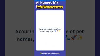 Free AI Tool for Pet Name Generation. #shorts #shortsvideo #youtubeshorts #youtube #ai #tech
