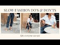 Slow Fashion Do S Don Ts Easy Tips Everyone Can Use Slow Fashion Do S Don Ts Easy Tips Everyone Can Use