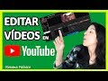 🔴 Cómo EDITAR VÍDEOS en YouTube [2019]