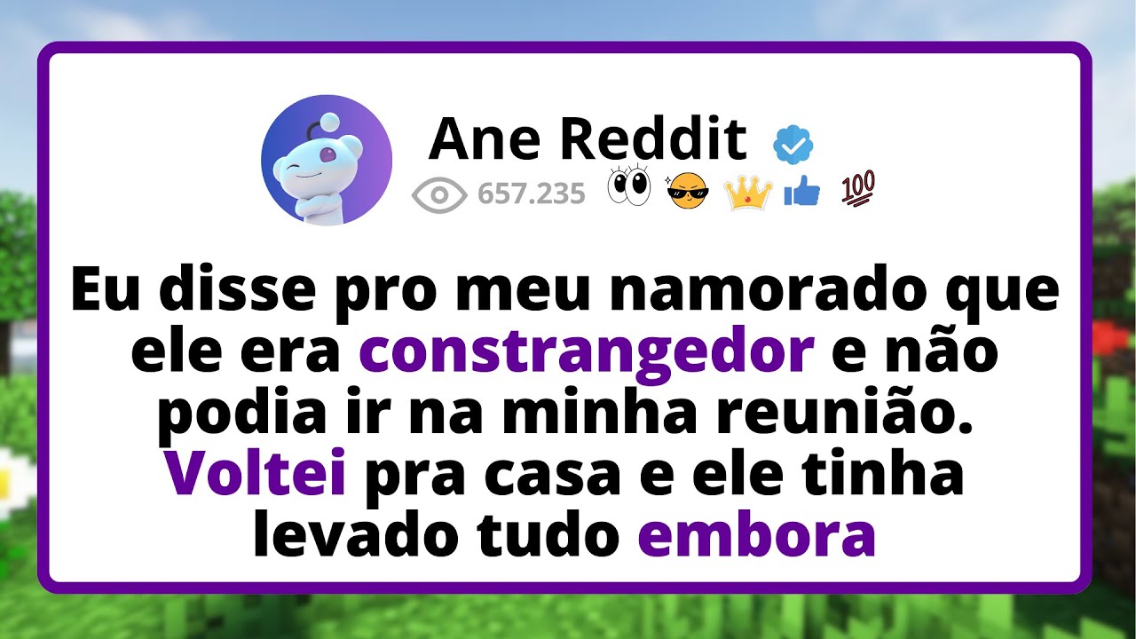 Eu disse pro meu namorado que ele era constrangedor e não podia ir na minha reunião. Voltei pra...