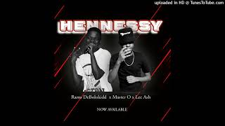 Hennessy - Ft Lee Ash Official Audio
