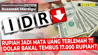 RUPIAH BAKAL TEMBUS 17.000 PER 1 DOLAR ?!! EKONOMI INDONESIA SEDANG SAKIT APA ?!! - Mardigu Wowiek