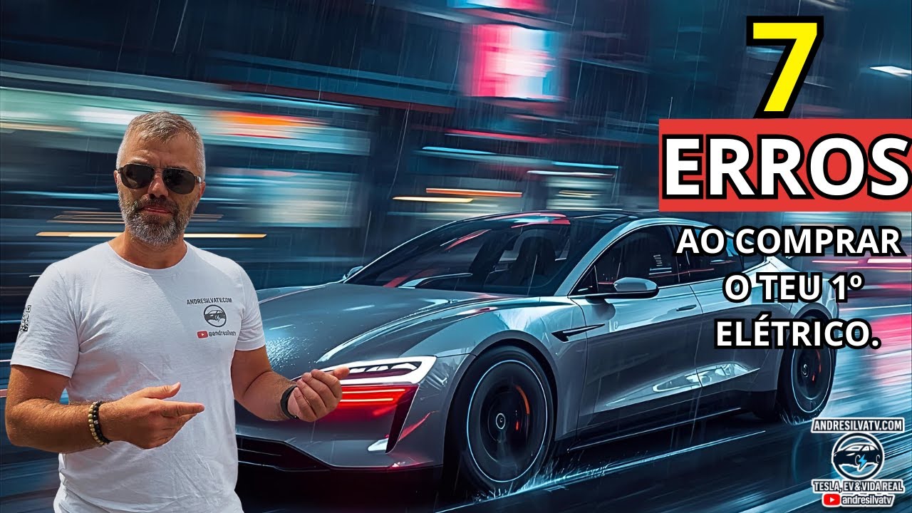 Os 7 Erros Fatais ao Comprar um Carro Elétrico (O 5º Custa Milhares!)