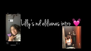 Eliana’S nd  Lilly’s intro