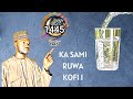 KALLI YADDA ZAKA KARYA ASIRI DA RUWA KOFI 1 