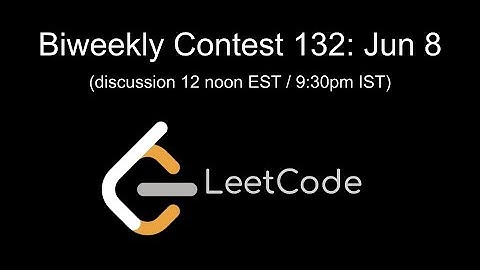 LeetCode Biweekly Contest #132 Livestream!