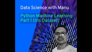 Machine Learning Using IRIS Dataset - Part 1