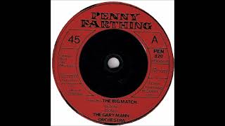 The Gary Mann Orchestra * Theme From The Big Match (La Soiree)