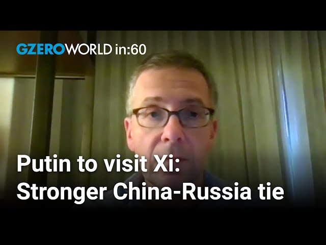 Xi invites Putin to China to strengthen no limits partnership | Ian Bremmer | World In :60 class=