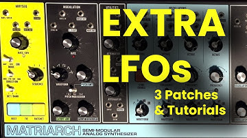 Extra "Hidden" LFOs on Moog Matriarch - 3 Patches and Tutorials