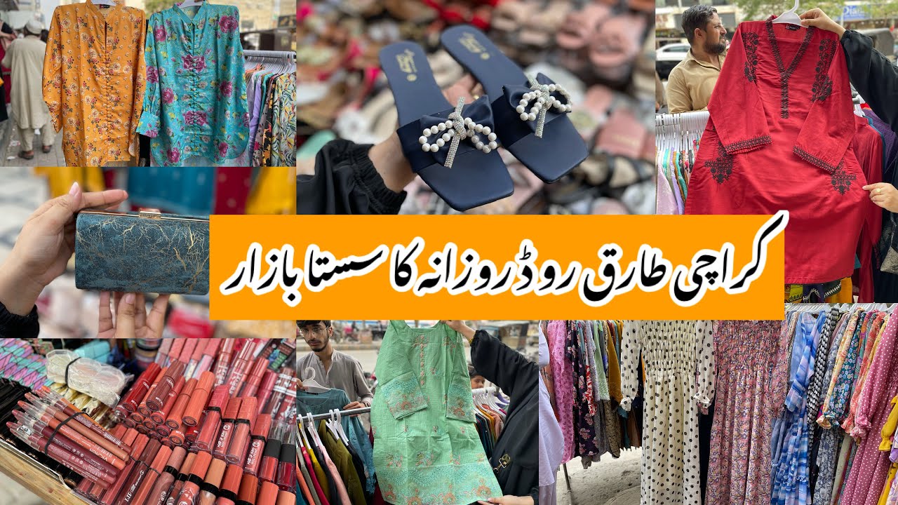 Tariq Road Karachi-footwears,Bags,dresses,kids, makeup & jewelry ...