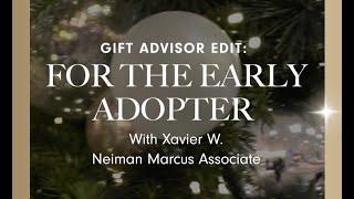 Gifts For The Early Adopter | Neiman Marcus