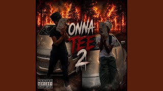 ONNA TEE 2 (feat. Gunsmokejr & lil Khilee)