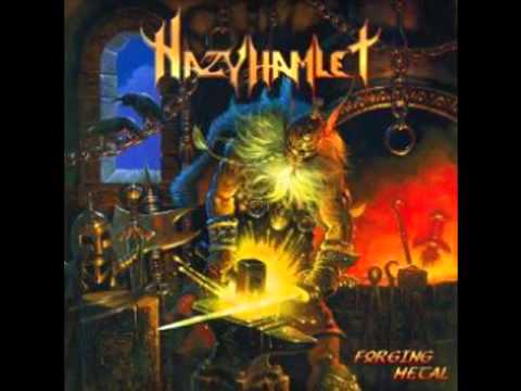 Hazy Hamlet   Forging Metal