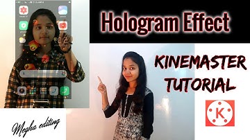 Hologram Technology Video Editing in Android | Kinemaster Tutorial |Hologram Effect